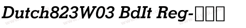 Dutch823W03 BdIt Reg字体转换